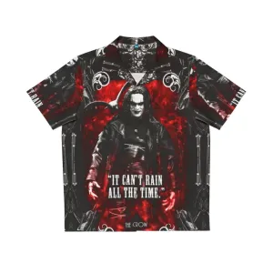 "It Can't Rain All the Time" The Crow Hawaiian Shirt